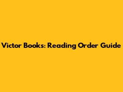 Victor Books: Reading Order Guide