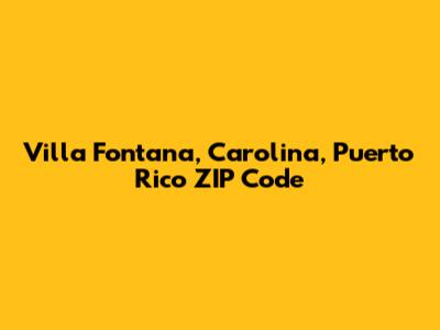 Villa Fontana, Carolina, Puerto Rico ZIP Code
