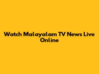 Watch Malayalam TV News Live Online