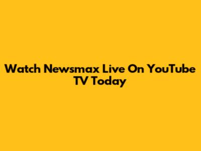 Watch Newsmax Live On YouTube TV Today