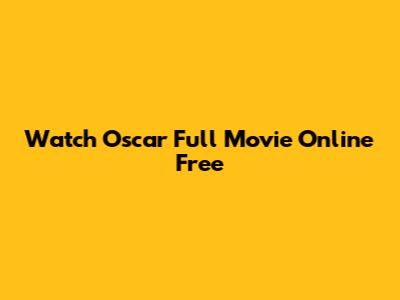 Watch Oscar Full Movie Online Free
