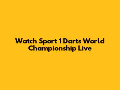 Watch Sport 1 Darts World Championship Live