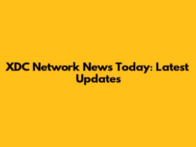 XDC Network News Today: Latest Updates
