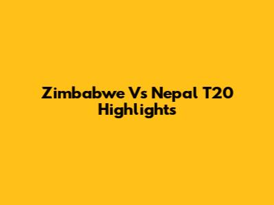 Zimbabwe Vs Nepal T20 Highlights