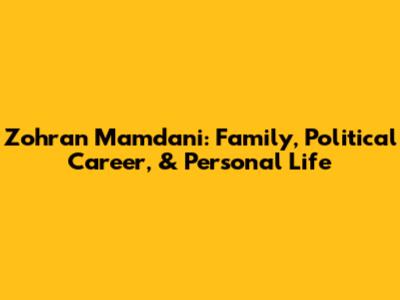 Zohran Mamdani: Family, Political Career, & Personal Life